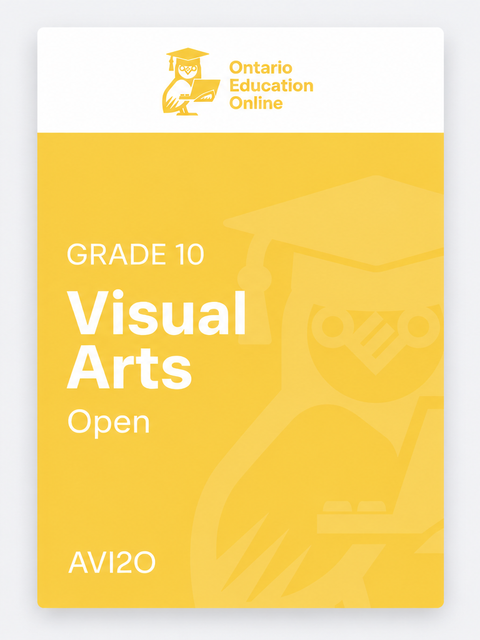 AVI2O Grade 10 Visual Arts Open online course