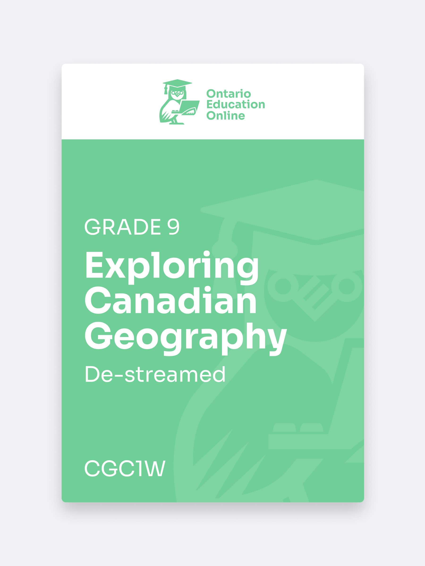 Issues in Canadian Geography Grade 9 (De-streamed)