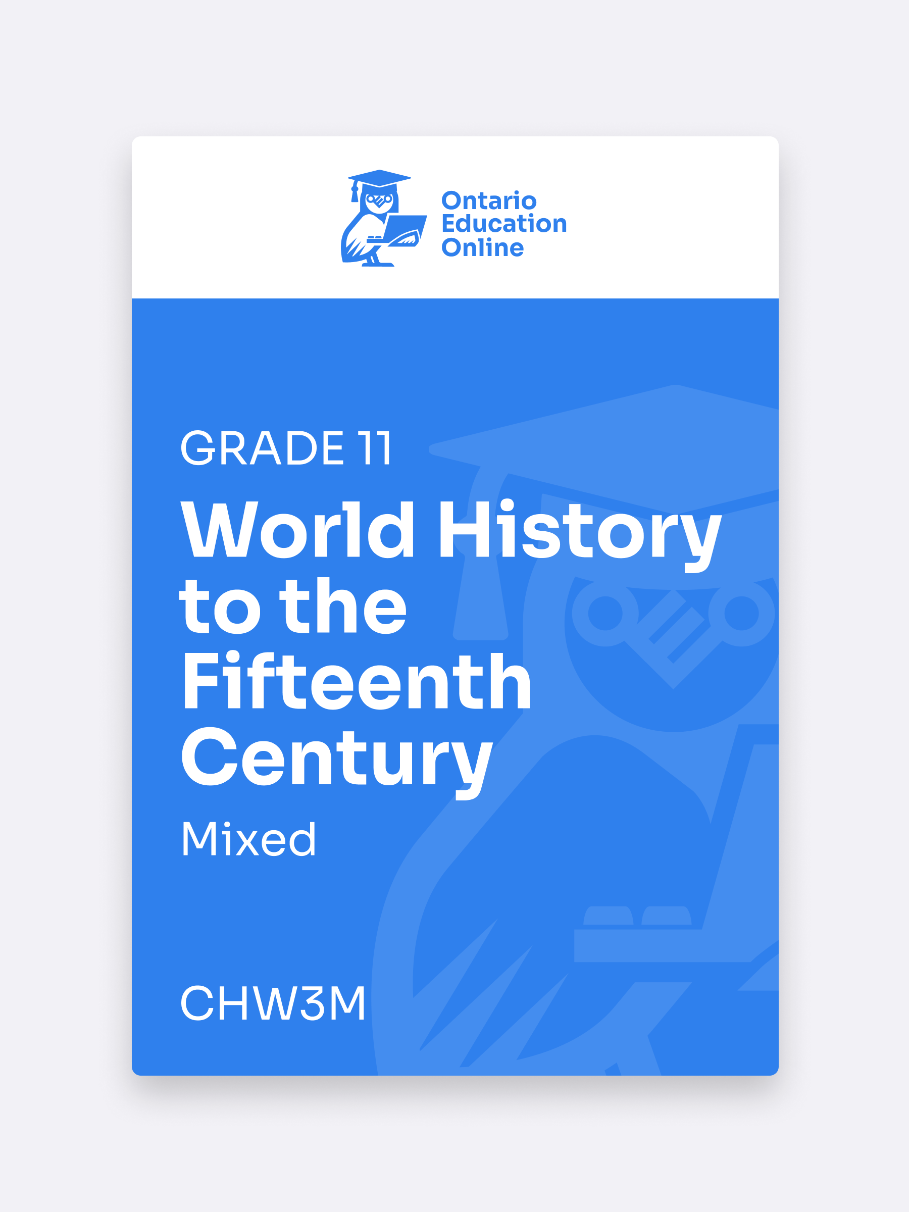 World History to the Fifteenth Centruy Grade 11 (Mixed)