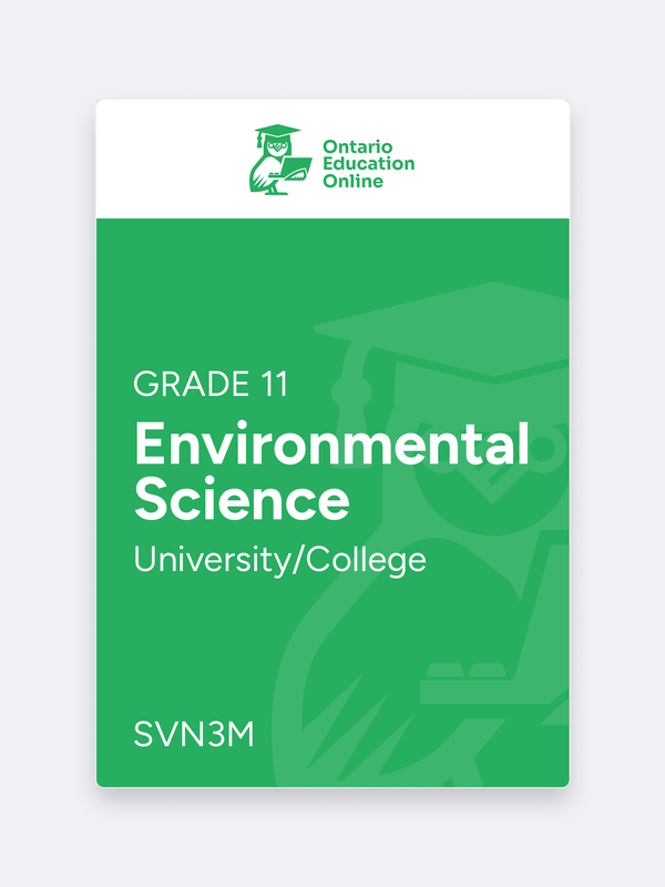 SVN3M Grade 11 University/College Environmental Science Online course — Ontario Education Online