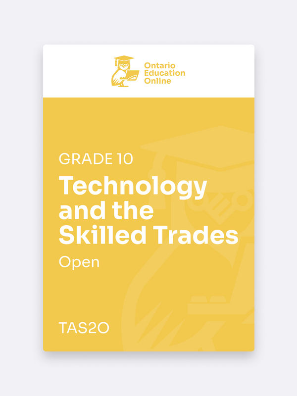 Grade 10 Technology & Skilled Trades Online | TAS20